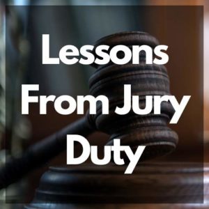Lessons from Jury Duty in white text of a background image of a gavel resting on a desk.