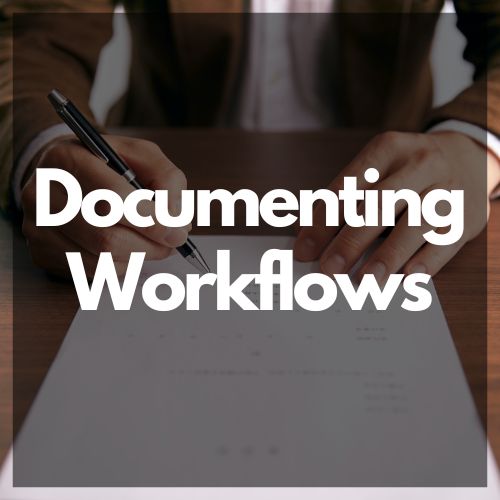 Guy writing with pen and paper. Title is "Documenting Workflows"